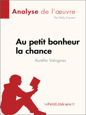 cover image of Au petit bonheur la chance d'Aurélie Valognes (Analyse de l'œuvre)